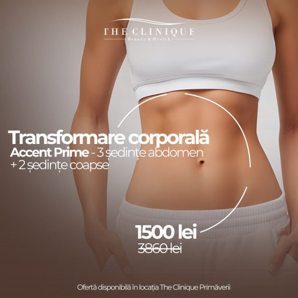 Transformare corporală Accent Prime 3 ședințe abdomen 2 ședințe coapse - Primăverii