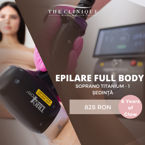 Epilare Full Body cu Soprano Titanium - 1 ședință